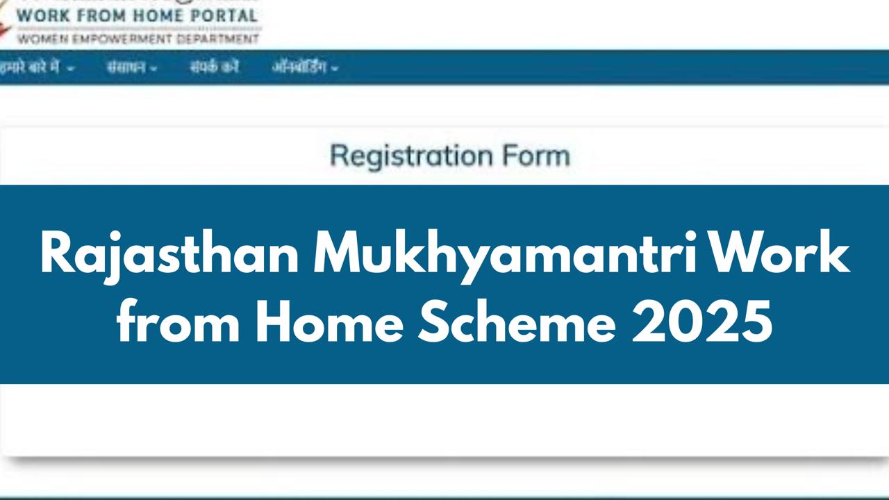 Rajasthan Mukhyamantri Work From Home Scheme 2025 – 3675 Posts Announced for Women